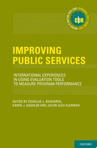 Improving Public Services: International Experiences in Using Evaluation Tools to Measure Program Performance (International Policy Exchange Series)