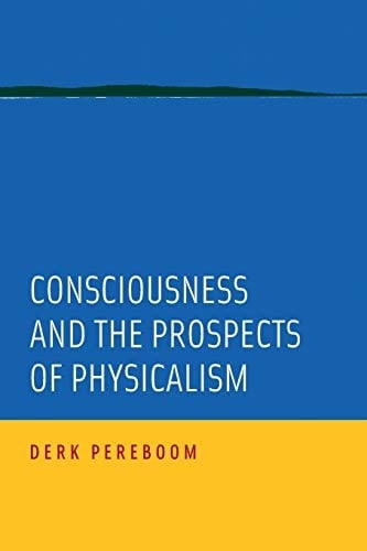 Consciousness and the Prospects of Physicalism (Philosophy of Mind Series)