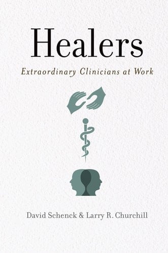 Healers: Extraordinary Clinicians at Work