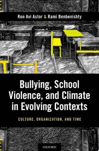 Bullying, School Violence, and Climate in Evolving Contexts: Culture, Organization, and Time