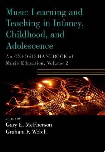 Music Learning And Teaching In Infancy, Childhood, And Adolescence