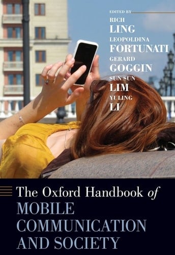 The Oxford Handbook of Mobile Communication and Society (Oxford Handbooks)