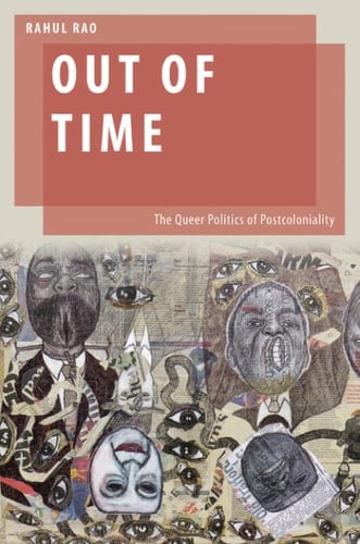 Out of Time: The Queer Politics of Postcoloniality (Oxford Studies in Gender and International Relations)