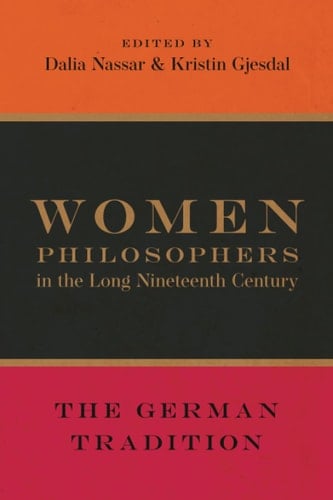 Women Philosophers in the Long Nineteenth Century: The German Tradition