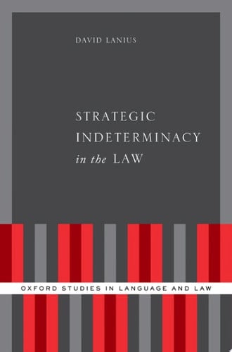 Strategic Indeterminacy In The Law