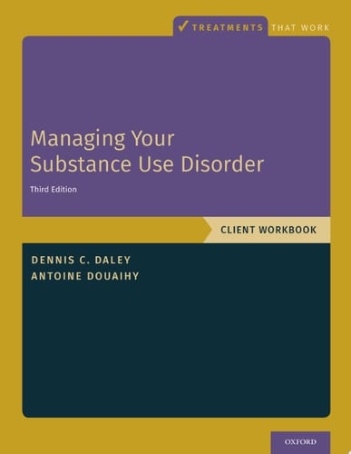 Managing Your Substance Use Disorder: Client Workbook (Treatments That Work)