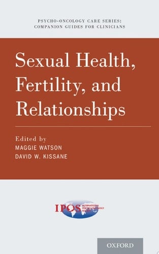 Sexual Health, Fertility, and Relationships in Cancer Care (Psycho Oncology Care)