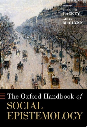 The Oxford Handbook of Social Epistemology (Oxford Handbooks)