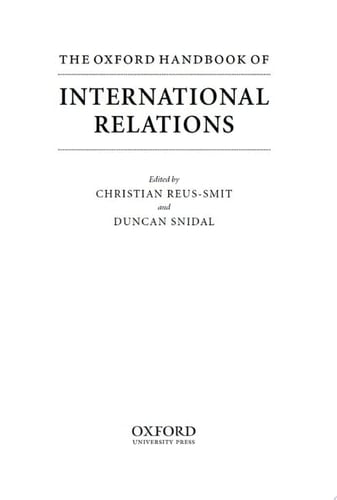 The Oxford Handbook of International Relations (Oxford Handbooks)