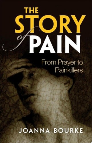 The Story of Pain: From Prayer to Painkillers