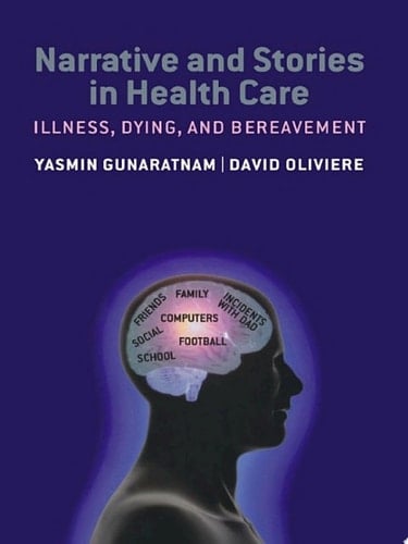 Narrative and Stories in Health Care: Illness, dying and bereavement