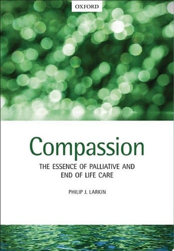 Compassion: The Essence of Palliative and End-of-Life Care