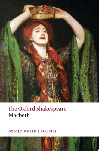 The Tragedy of Macbeth: The Oxford Shakespeare (Oxford World's Classics)
