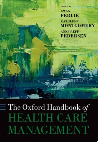 The Oxford Handbook Of Health Care Management