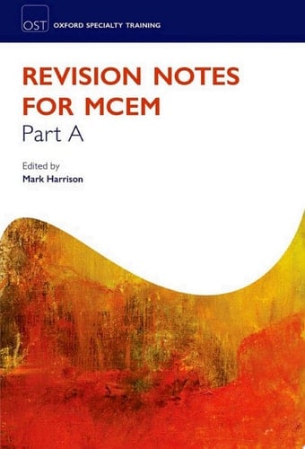 Revision Notes for MCEM Part A (Oxford Specialty Training: Revision Texts)