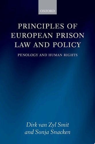 Principles of European Prison Law and Policy: Penology and Human Rights
