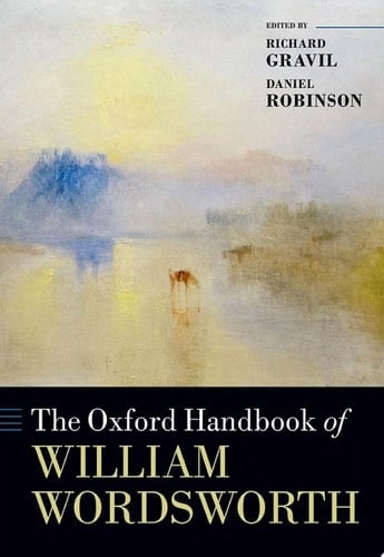 The Oxford Handbook of William Wordsworth (Oxford Handbooks)