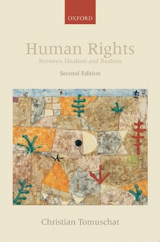 Human Rights: Between Idealism and Realism (Collected Courses of the Academy of European Law Book 13)