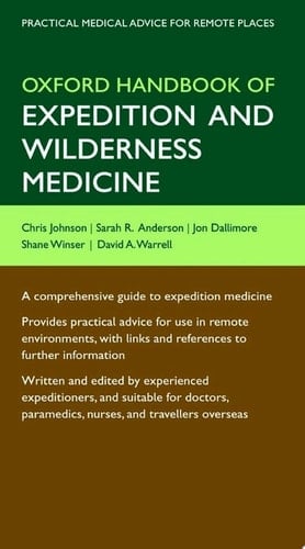Oxford Handbook of Expedition and Wilderness Medicine (Oxford Medical Handbooks)