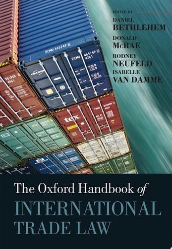The Oxford Handbook of International Trade Law (Oxford Handbooks)