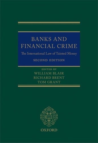 Banks and Financial Crime: The International Law of Tainted Money