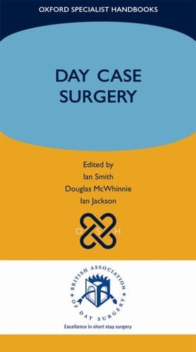 Day Case Surgery (Oxford Specialist Handbooks)