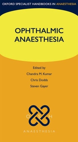 Ophthalmic Anaesthesia (Oxford Specialist Handbooks in Anaesthesia)