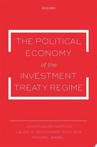 The Political Economy of the Investment Treaty Regime