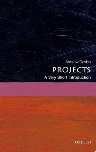 Projects: A Very Short Introduction (Very Short Introductions)