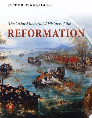Oxford Illustrated History of the Reformation