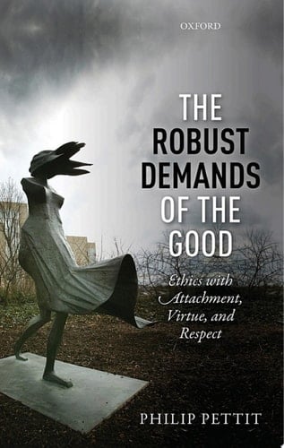 The Robust Demands of the Good: Ethics with Attachment, Virtue, and Respect (Uehiro Series in Practical Ethics)
