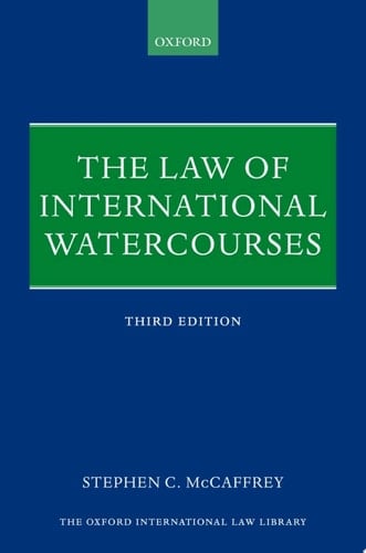 The Law of International Watercourses (Oxford International Law Library)