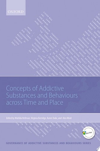 Concepts Of Addictive Substances And Behaviours Across Time And Place