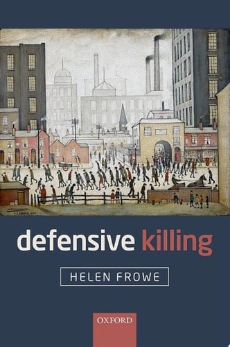 Defensive Killing: An Essay on War and Self-Defence