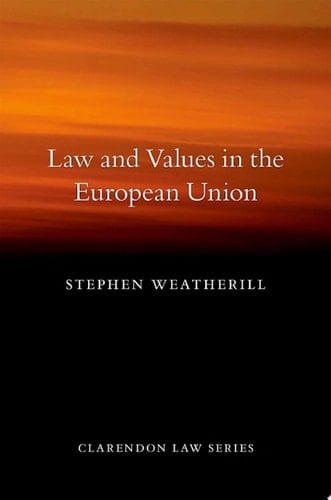 Law and Values in the European Union (Clarendon Law Series)
