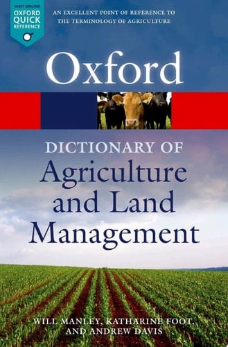 A Dictionary of Agriculture and Land Management (Oxford Paperback Reference)