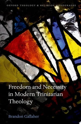 Freedom And Necessity In Modern Trinitarian Theology