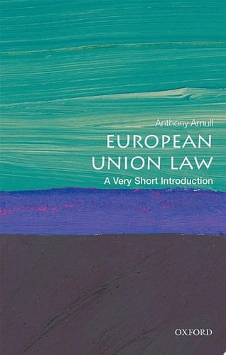 European Union Law: A Very Short Introduction (Very Short Introductions)