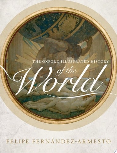 The Oxford Illustrated History Of The World