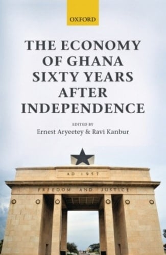 The Economy of Ghana Sixty Years after Independence