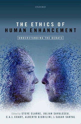 The Ethics of Human Enhancement: Understanding the Debate