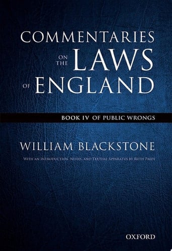 The Oxford Edition of Blackstone's: Commentaries on the Laws of England: Book IV: Of Public Wrongs