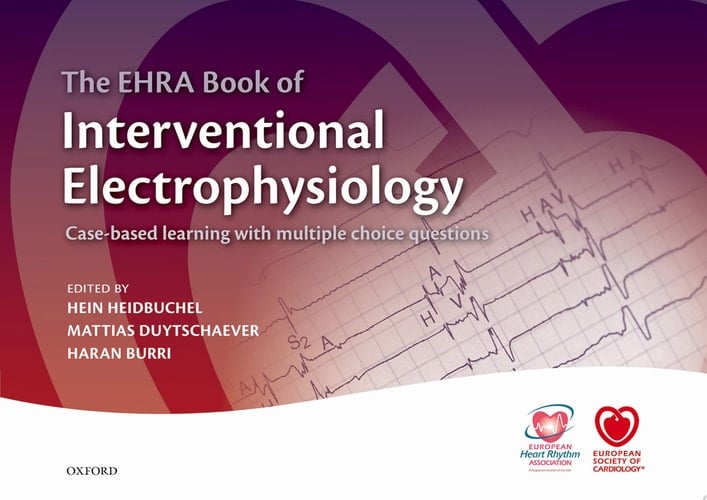 The Ehra Book Of Interventional Electrophysiology