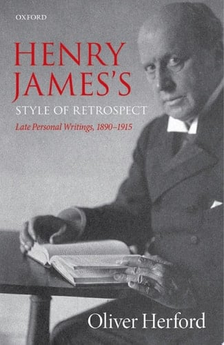Henry James's Style of Retrospect: Late Personal Writings, 1890–1915