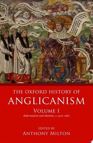 The Oxford History Of Anglicanism, Volume I