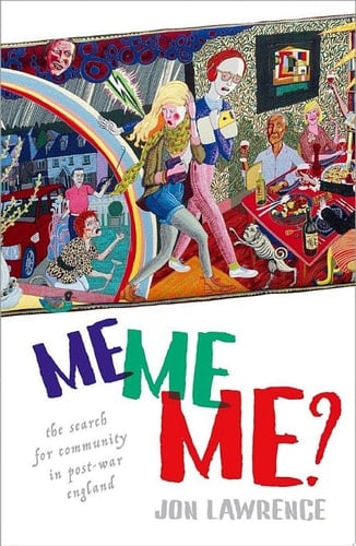 Me, Me, Me: The Search for Community in Post-war England