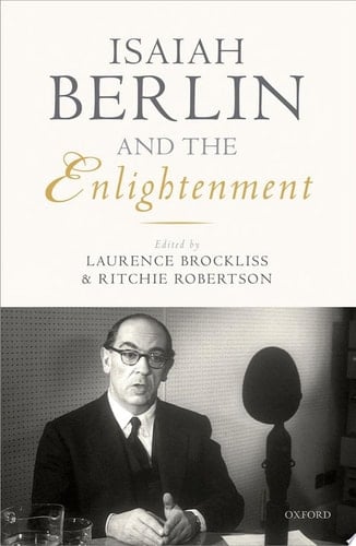 Isaiah Berlin And The Enlightenment