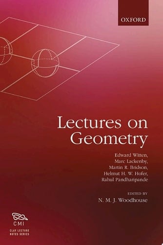 Lectures on Geometry (Clay Lecture Notes)