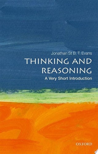 Thinking And Reasoning: A Very Short Introduction