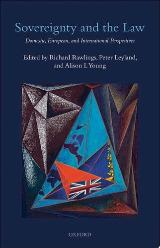 Sovereignty and the Law: Domestic, European and International Perspectives
